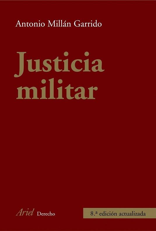 JUSTICIA MILITAR 8 Edicion actualizada 2010 | 9788434426740 | ANTONIO MILLAN GARRIDO | Llibres Parcir | Librería Parcir | Librería online de Manresa | Comprar libros en catalán y castellano online
