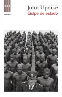 GOLPE DE ESTADO col narrativas tela | 9788490060148 | JOHN UPDIKE | Llibres Parcir | Librería Parcir | Librería online de Manresa | Comprar libros en catalán y castellano online