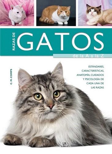Razas de Gatos de la A a la Z | 9788466225267 | Comps, C. M./Equipo Editorial | Llibres Parcir | Librería Parcir | Librería online de Manresa | Comprar libros en catalán y castellano online