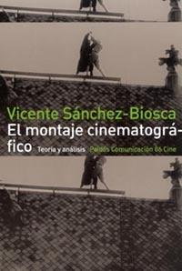 EL MONTAJE CINEMATOGRAFICO | 9788449303197 | SANCHEZ BIOSCA | Llibres Parcir | Llibreria Parcir | Llibreria online de Manresa | Comprar llibres en català i castellà online