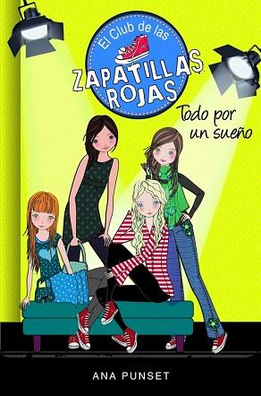 EL CLUB DE LAS ZAPATILLAS ROJAS 3. TODO POR UN SUEÑO | 9788490432679 | PUNSET,ANA | Llibres Parcir | Llibreria Parcir | Llibreria online de Manresa | Comprar llibres en català i castellà online