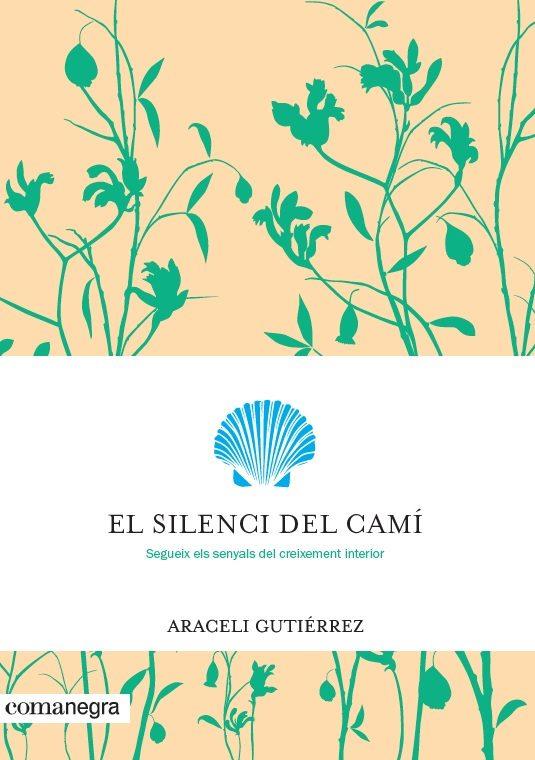 EL SILENCI DEL CAMÍ | 9788416605699 | GUTIÉRREZ VILLANUEVA, ARACELI | Llibres Parcir | Llibreria Parcir | Llibreria online de Manresa | Comprar llibres en català i castellà online