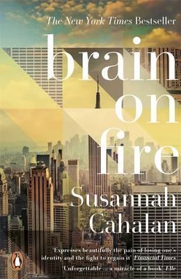 BRAIN ON FIRE: MY MONTH OF MADNESS | 9780141975344 | CAHALAN, SUSANNAH | Llibres Parcir | Librería Parcir | Librería online de Manresa | Comprar libros en catalán y castellano online