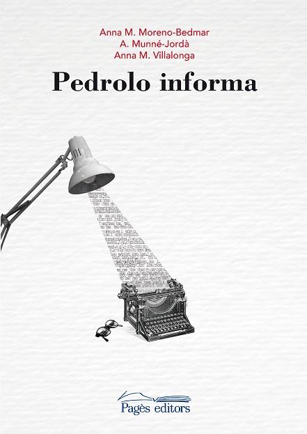 PEDROLO INFORMA | 9788413030005 | MORENO BEDMAR, ANNA MARIA/VILLALONGA, ANNA MARIA/MUNNÉ JORDÀ, ANTONI | Llibres Parcir | Librería Parcir | Librería online de Manresa | Comprar libros en catalán y castellano online