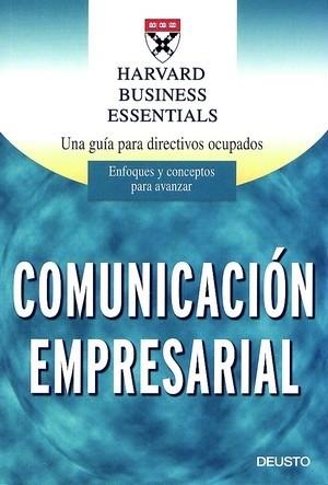 COMUNICACION ENMPRESARIAL ENFOQUES Y CONCEPTOS PARA AVANZAR | 9788423422272 | HARVARD BUSINESS ESSENTIALS | Llibres Parcir | Librería Parcir | Librería online de Manresa | Comprar libros en catalán y castellano online