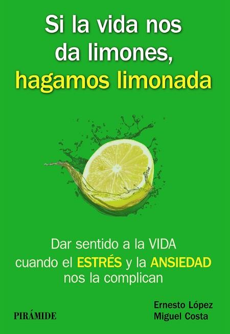 SI LA VIDA NOS DA LIMONES, HAGAMOS LIMONADA | 9788436835717 | LÓPEZ MÉNDEZ, ERNESTO/COSTA CABANILLAS, MIGUEL | Llibres Parcir | Librería Parcir | Librería online de Manresa | Comprar libros en catalán y castellano online