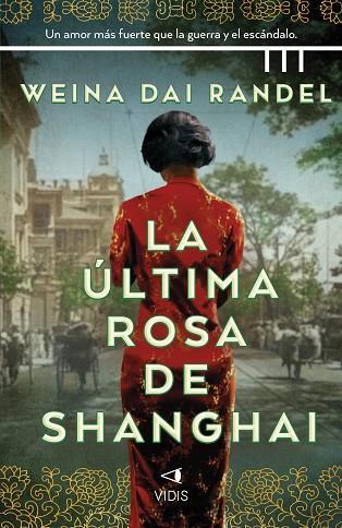 LA ÚLTIMA ROSA DE SHANGHÁI | 9788419767141 | DAI RANDEL, WEINA | Llibres Parcir | Llibreria Parcir | Llibreria online de Manresa | Comprar llibres en català i castellà online