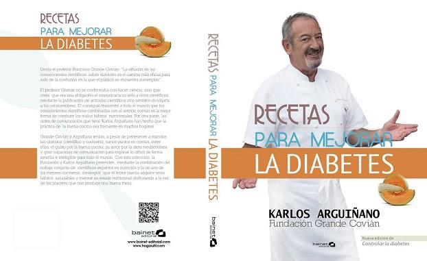 RECETAS PARA MEJORAR LA DIABETES | 9788494352614 | ARGUIÑANO, KARLOS/COVIÁN, FUNDACIÓN GRANDE | Llibres Parcir | Librería Parcir | Librería online de Manresa | Comprar libros en catalán y castellano online