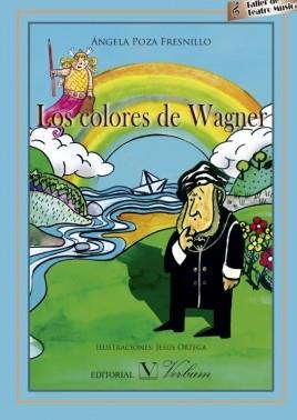 LOS COLORES DE WAGNER. TALLER DE TEATRO MUSICAL | 9788479629359 | POZA FRESNILLO, ÁNGELA | Llibres Parcir | Llibreria Parcir | Llibreria online de Manresa | Comprar llibres en català i castellà online