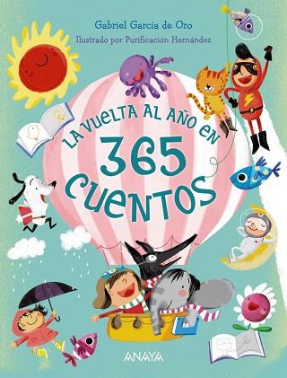 LA VUELTA AL AÑO EN 365 CUENTOS | 9788469848234 | GARCÍA DE ORO, GABRIEL | Llibres Parcir | Librería Parcir | Librería online de Manresa | Comprar libros en catalán y castellano online