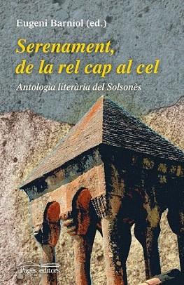 SERENAMENT DE LA REL CAP AL CEL antologia literaria Solsone | 9788499751283 | EUGENI BARNIOL ED | Llibres Parcir | Librería Parcir | Librería online de Manresa | Comprar libros en catalán y castellano online