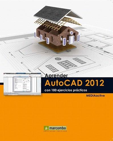 Aprender Autocad 2012 con 100 ejercicios prácticos | 9788426717498 | MEDIAactive | Llibres Parcir | Librería Parcir | Librería online de Manresa | Comprar libros en catalán y castellano online
