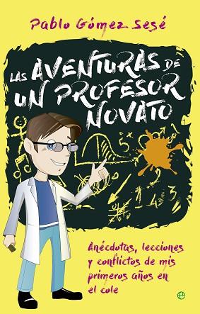LAS AVENTURAS DE UN PROFESOR NOVATO | 9788490606599 | GÓMEZ SESÉ, PABLO | Llibres Parcir | Llibreria Parcir | Llibreria online de Manresa | Comprar llibres en català i castellà online
