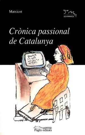 CRONICA PASSIONAL DE CATALUNYA | 9788479357672 | MATXICOT | Llibres Parcir | Llibreria Parcir | Llibreria online de Manresa | Comprar llibres en català i castellà online