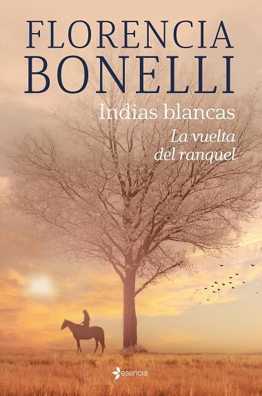 INDIAS BLANCAS. LA VUELTA DEL RANQUEL | 9788408276319 | BONELLI, FLORENCIA | Llibres Parcir | Librería Parcir | Librería online de Manresa | Comprar libros en catalán y castellano online