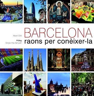 Barcelona. Raons per conèixer-la | 9788497858861 | Albert Ollé | Llibres Parcir | Librería Parcir | Librería online de Manresa | Comprar libros en catalán y castellano online