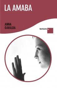 LA AMABA col lectura + | 9788432298400 | ANNA GAVALDA | Llibres Parcir | Librería Parcir | Librería online de Manresa | Comprar libros en catalán y castellano online
