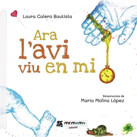 ARA L AVI VIU EN MI | 9788418070136 | LAURA CALERO BAUTISTA | Llibres Parcir | Librería Parcir | Librería online de Manresa | Comprar libros en catalán y castellano online