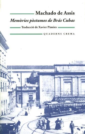 MEMORIES POSTUMES DE BRAS CUBAS | 9788477273530 | MACHADO DE ASSIS | Llibres Parcir | Llibreria Parcir | Llibreria online de Manresa | Comprar llibres en català i castellà online