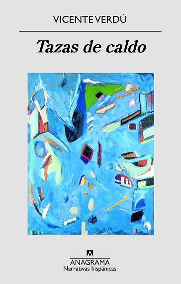 TAZAS DE CALDO | 9788433998545 | VERDÚ, VICENTE | Llibres Parcir | Librería Parcir | Librería online de Manresa | Comprar libros en catalán y castellano online