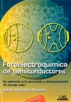 FOTOELECTROQUIMICA SEMICONDUCTORES APLI CONVER ALMAC EN SOL | 9788429170719 | GONZALEZ VELASCO J | Llibres Parcir | Librería Parcir | Librería online de Manresa | Comprar libros en catalán y castellano online