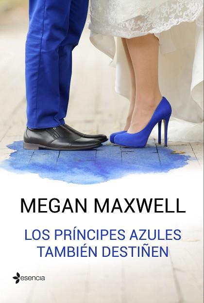 LOS PRÍNCIPES AZULES TAMBIÉN DESTIÑEN | 9788408162766 | MEGAN MAXWELL | Llibres Parcir | Llibreria Parcir | Llibreria online de Manresa | Comprar llibres en català i castellà online