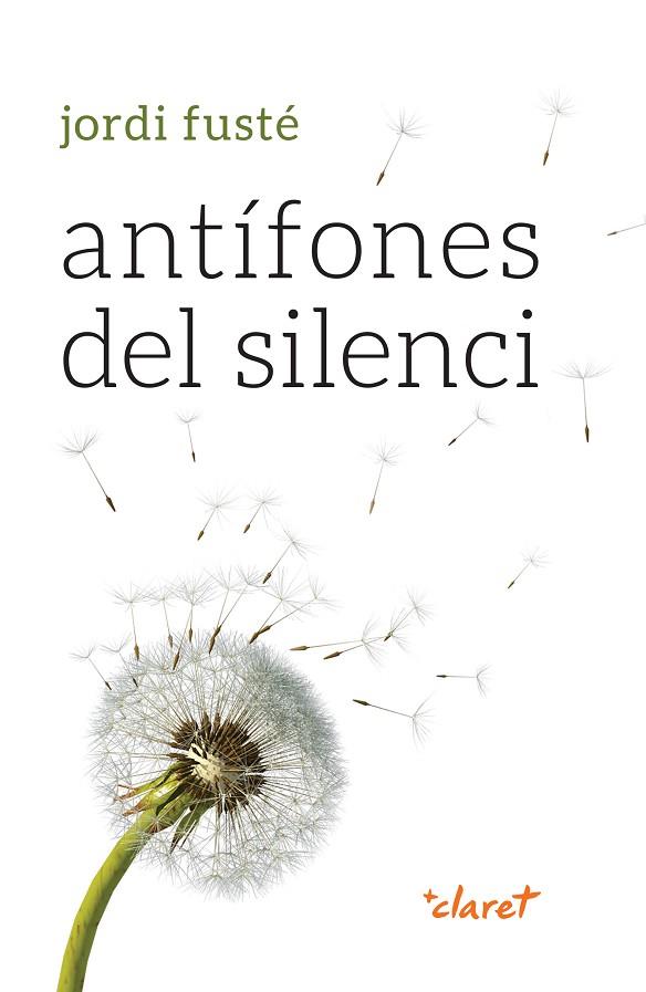 ANTÍFONES DEL SILENCI | 9788491364023 | FUSTÉ, JORDI | Llibres Parcir | Llibreria Parcir | Llibreria online de Manresa | Comprar llibres en català i castellà online