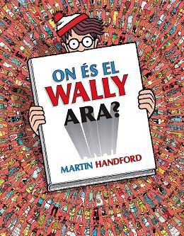 ON ÉS EL WALLY ARA? (COL·LECCIÓ ON ÉS WALLY?) | 9788418688782 | HANDFORD, MARTIN | Llibres Parcir | Librería Parcir | Librería online de Manresa | Comprar libros en catalán y castellano online