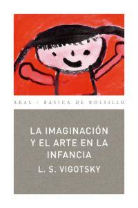 LA IMAGINACION Y EL ARTE EN LA INFANCIA | 9788446020837 | VIGOTSKY L S | Llibres Parcir | Librería Parcir | Librería online de Manresa | Comprar libros en catalán y castellano online