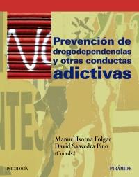 Prevención de drogodependencias y otras conductas adictivas | 9788436827149 | Isorna, Manuel/Saavedra Pino, David | Llibres Parcir | Librería Parcir | Librería online de Manresa | Comprar libros en catalán y castellano online