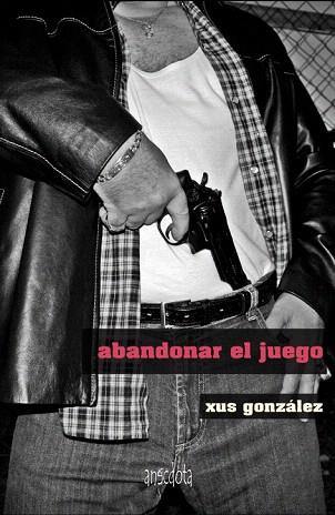 ABANDONAR EL JUEGO | 9788415819158 | GONZÁLEZ, XUS | Llibres Parcir | Librería Parcir | Librería online de Manresa | Comprar libros en catalán y castellano online