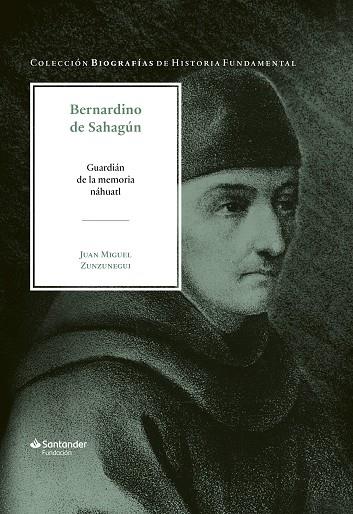 BERNARDINO DE SAHAGÚN | 9788417264727 | ZUNZUNEGUI, JUAN MIGUEL | Llibres Parcir | Llibreria Parcir | Llibreria online de Manresa | Comprar llibres en català i castellà online