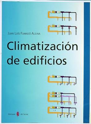 CLIMATIZACION EDIFICIOS | 9788476281819 | FUMADO | Llibres Parcir | Librería Parcir | Librería online de Manresa | Comprar libros en catalán y castellano online