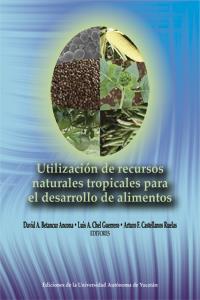 UTILIZACIÓN DE RECURSOS NATURALES TROPICALES PARA EL DESARROLLO DE ALIMETOS | PODI124348 | BETANCUR  DAVID | Llibres Parcir | Librería Parcir | Librería online de Manresa | Comprar libros en catalán y castellano online