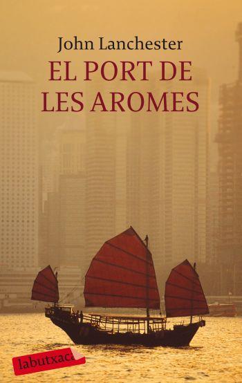 EL PORT DE LES AROMES | 9788499300986 | LANCHESTER | Llibres Parcir | Librería Parcir | Librería online de Manresa | Comprar libros en catalán y castellano online