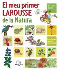 EL MEU PRIMER LAROUSSE DE LA NATURA | 9788480166751 | Llibres Parcir | Librería Parcir | Librería online de Manresa | Comprar libros en catalán y castellano online