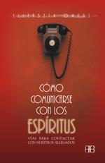 COMO COMUNICARSE CON LOS ESPIRITUS | 9788489897809 | OWENS | Llibres Parcir | Librería Parcir | Librería online de Manresa | Comprar libros en catalán y castellano online