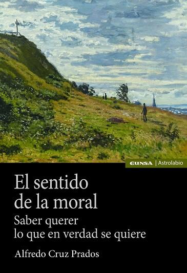 EL SENTIDO DE LA MORAL | 9788431337681 | CRUZ PRADOS, ALFREDO | Llibres Parcir | Llibreria Parcir | Llibreria online de Manresa | Comprar llibres en català i castellà online