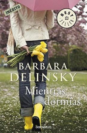 MIENTRAS DORMIAS debolsillo | 9788499088747 | BARBARA DELINSKY | Llibres Parcir | Llibreria Parcir | Llibreria online de Manresa | Comprar llibres en català i castellà online