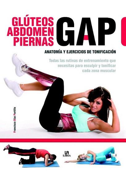 GAP. Glúteos, Abdomen y Piernas | 9788466225298 | Díaz Portillo, Francisco/Equipo Editorial | Llibres Parcir | Librería Parcir | Librería online de Manresa | Comprar libros en catalán y castellano online