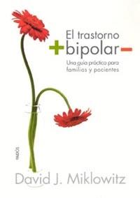 EL TRANSTORNO BIPOLAR UNA GUIA PRACTICA PARA FAMILIAS Y PAC | 9788449316357 | DAVID J MIKLOWITZ | Llibres Parcir | Llibreria Parcir | Llibreria online de Manresa | Comprar llibres en català i castellà online