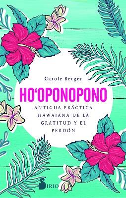 HO-OPONOPONO | 9788418000812 | BERGER, CAROLE | Llibres Parcir | Llibreria Parcir | Llibreria online de Manresa | Comprar llibres en català i castellà online