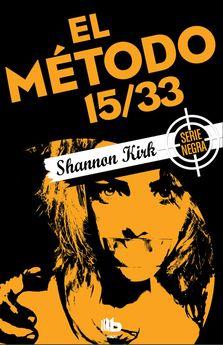 EL MÉTODO 15/33 | 9788490703908 | KIRK, SHANNON | Llibres Parcir | Librería Parcir | Librería online de Manresa | Comprar libros en catalán y castellano online
