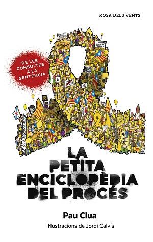 LA PETITA ENCICLOPÈDIA DEL PROCÉS | 9788417909253 | CLUA SARRÓ, PAU | Llibres Parcir | Librería Parcir | Librería online de Manresa | Comprar libros en catalán y castellano online