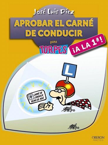 APROBAR EL CARNÉ DE CONDUCIR ¡A LA PRIMERA! | 9788441535718 | DÍEZ JUÁREZ, JOSÉ LUIS | Llibres Parcir | Librería Parcir | Librería online de Manresa | Comprar libros en catalán y castellano online