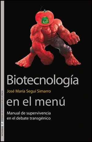 Biotecnología en el menú | 9788437090030 | Seguí Simarro, José María | Llibres Parcir | Librería Parcir | Librería online de Manresa | Comprar libros en catalán y castellano online