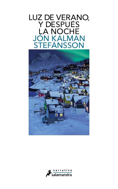 LUZ DE VERANO, Y DESPUÉS LA NOCHE | 9788418681226 | STEFÁNSSON, JÓN KALMAN | Llibres Parcir | Llibreria Parcir | Llibreria online de Manresa | Comprar llibres en català i castellà online
