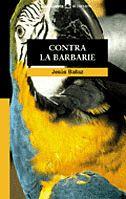 CONTRA LA BARBARIE | 9788424624620 | BALLAZ | Llibres Parcir | Librería Parcir | Librería online de Manresa | Comprar libros en catalán y castellano online