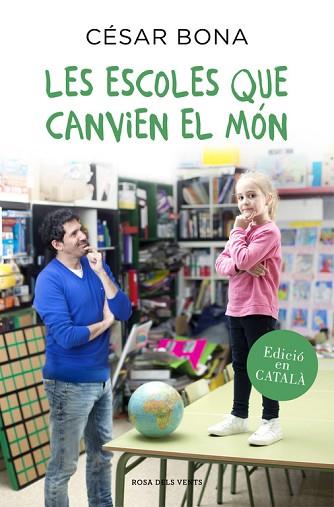 LES ESCOLES QUE CANVIEN EL MÓN | 9788416430352 | BONA, CESAR | Llibres Parcir | Llibreria Parcir | Llibreria online de Manresa | Comprar llibres en català i castellà online