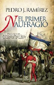 EL PRIMER NAUFRAGIO | 9788499700809 | PEDRO J RAMIREZ | Llibres Parcir | Librería Parcir | Librería online de Manresa | Comprar libros en catalán y castellano online